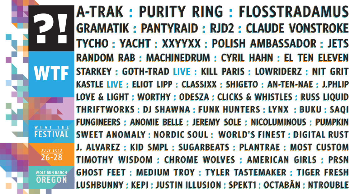 Full Lineup Announced! What The Festival 2013